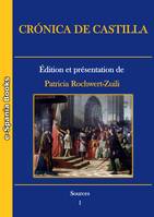 Crónica de Castilla, Édition et présentation