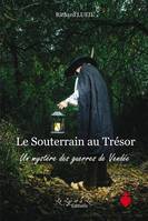 Le souterrain au trésor, Un mystère des guerres de Vendée, Un mystère des guerres de vendée