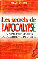 Les Secrets de l'Apocalypse, Les Prophéties révélées de dernier livre de la Bible