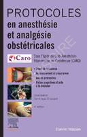 Protocoles en anesthésie et analgésie obstétricales