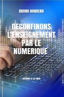 Déconfinons l'enseignement par le numérique !