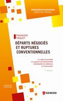 Départs négociés et ruptures conventionnelles, La rupture amiable, la rupture conventionnelle, individuelle et collective, la transaction