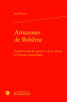 Amazones de Bohême, Construction du genre et de la nation à l'époque romantique