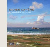 Didier lapène, Un belvédère sur la mer