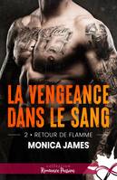 Retour de flamme, La vengeance dans le sang, T2