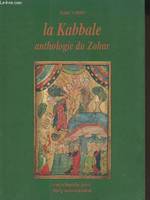La Kabbale, anthologie du Zohar (Encyclopédie Juive), anthologie du Zohar