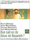 Que sait-on de Jésus de Nazareth ?