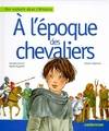 L'epoque des chevaliers (A)