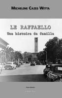 Le Raffaello, Une histoire de famille