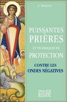 Puissantes prières et techniques de protection contre les ondes négatives