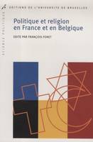 Politique et religion en France et en Belgique, l'héritage chrétien en question