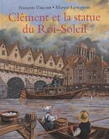 Clément et la statue du Roi-Soleil, voyage d'un jeune batelier