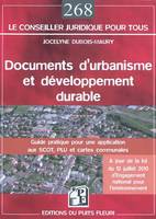 DOCUMENTS D'URBANISME ET DEVELOPPEMENT DURABLE, Guide pratique pour une application aux SCOT, PLU et cartes communales... A jour de la la loi du 12 juillet 2010 d'Engagement national pour l'environnement.