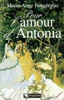 Pour l'amour d'Antonia, roman