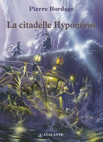 3, Les guerriers du silence, La citadelle Hyponéros / La citadelle Hyponéros, Les Guerriers du silence, T3