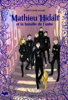 4, Mathieu Hidalf, 4 : Mathieu Hidalf et la bataille de l'aube