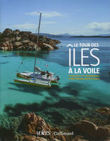 Le tour des îles à la voile, D'Aurigny à La Maddalena, 34 îles autour de la France