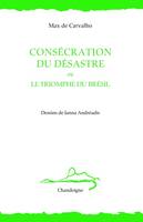 Consécration du désastre ou le triomphe du Brésil