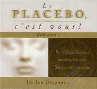 Le placebo, c'est vous !