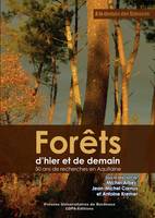 Forêts d'hier et de demain, 50 ans de recherches en aquitaine