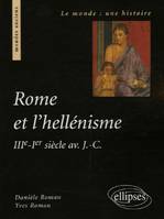 Rome et l'hellénisme (IIIe s.-Ier siècle av. J.-C.), IIIe-Ier siècle av. J.-C.