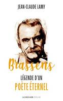 Brassens, Légende d'un poète éternel