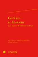 Genèses et filiations dans l'oeuvre de Christine de Pizan, Dans l'oeuvre de christine de pizan