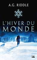 1, Winter World, T1 : L'Hiver du monde