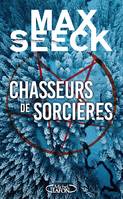 Chasseurs de sorcières, CHASSEURS DE SORCIERES [NUM]