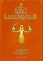 12, Alice et l'Épouvanteur - L'Épouvanteur XII