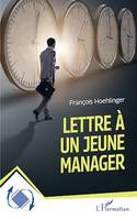 Lettre à un jeune manager