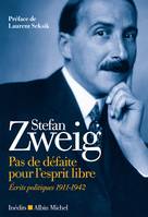 Pas de défaite pour l'esprit libre, Ecrits politiques (1911-1942)