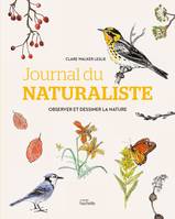 Journal du naturaliste, Observer et dessiner la nature