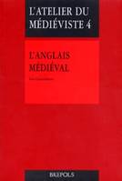 L'anglais médiéval, Introduction, textes commentés et traduits