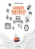 Cordes sensibles - Journal de mes 17 ans