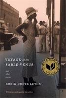 Robin Coste Lewis Voyage of the Sable Venus /anglais