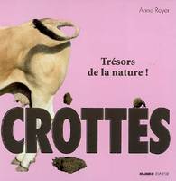 Crottes, Trésors de la nature !