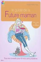 LE GUIDE DE LA FUTURE MAMAN