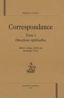 Correspondance / Madame Guyon, 1, Directions spirituelles