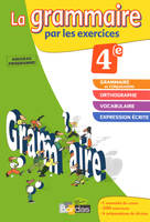 La grammaire par les exercices, 4e /