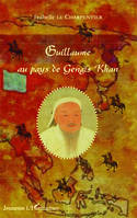 Guillaume au pays de Gengis Khan