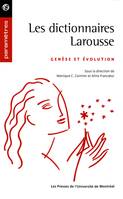 Les dictionnaires Larousse, Genèse et évolution