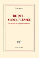 De quel amour blessée, Réflexions sur la langue française