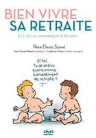 Bien vivre sa retraite, Et si la vie commençait à 60 ans ...