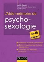 L'aide-mémoire de psychosexologie - en 40 notions, en 40 notions