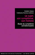 Le sujet, son symptôme, son histoire, Études du symptôme somatomorphe