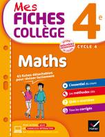 Mes fiches collège Maths 4e, 40 fiches de révision et 200 exercices corrigés