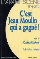 C'Est Jean Moulin qui a Gagne!, Contact Extreme