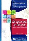 Dictionnaire du pouvoir : Auteurs, concepts et citations, auteurs, concepts et citations
