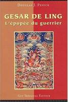 Gesar de Ling, l'épopée du guerrier